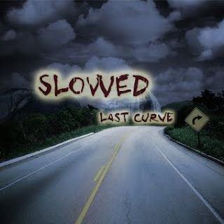 Slowed – Last Curve