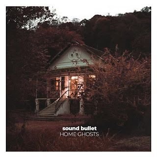 Sound Bullet – Home Ghosts