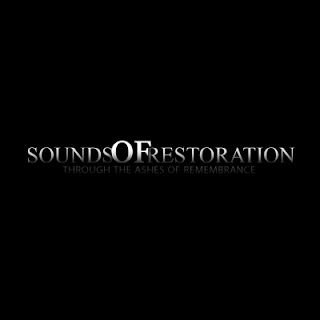 Sounds of Restoration – Through the Ashes of Remembran