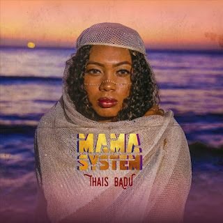 Thais Badu – Mama System