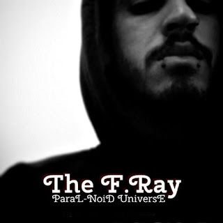 The F.Ray –  ParaL​-​NoiD UniversE