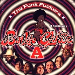The Funk Fuckers – Bailão Classe A
