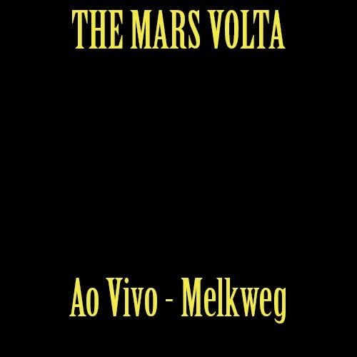 The Mars Volta – Ao Vivo – Melkweg