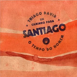 Thiago David – Um caminho para Santiago