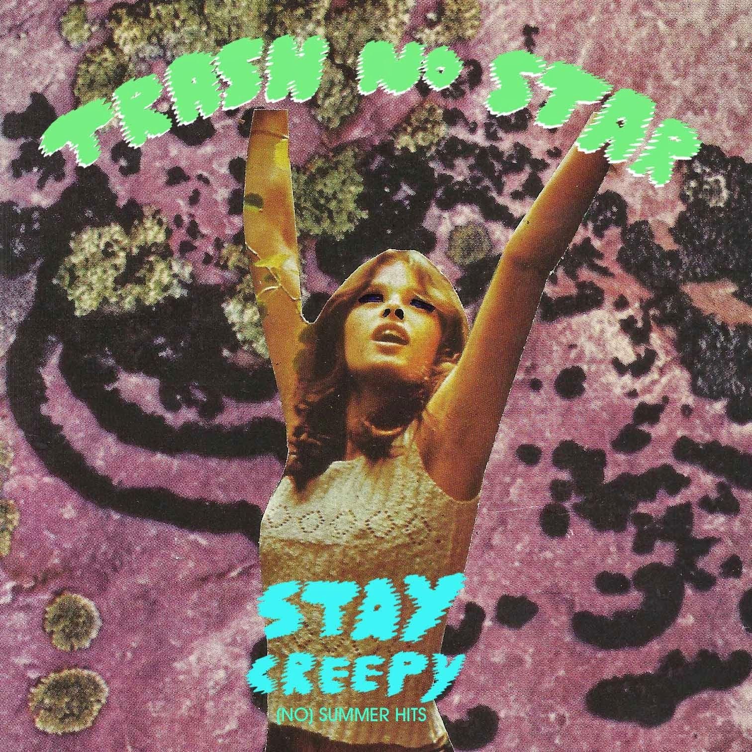 Trash No Star – Stay Creepy (no) Summer Hits
