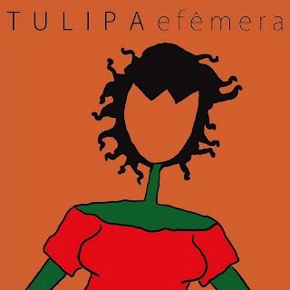 Tulipa Ruiz – Efêmera