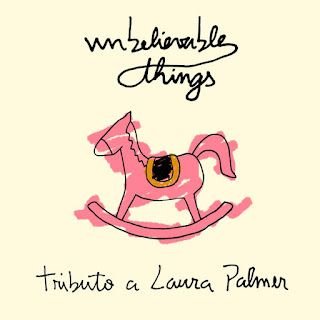Unbelievable Things – Tributo a Laura Palmer