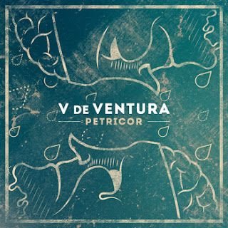 V de Ventura – Petricor