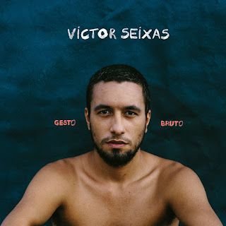 Victor Seixas – Gesto Bruto