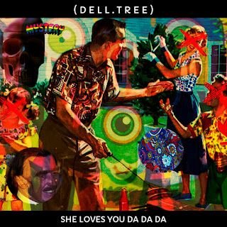 (dell.tree) – She Loves You Da Da Da