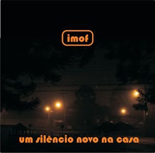 imof – Um silêncio novo na casa