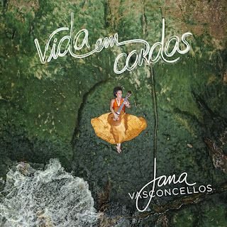 Jana Vasconcellos – Vida em Cordas