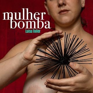 Luisa Toller – Mulher Bomba