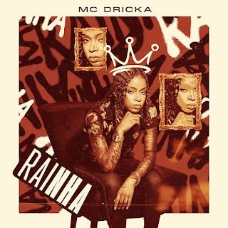 MC Dricka – Rainha