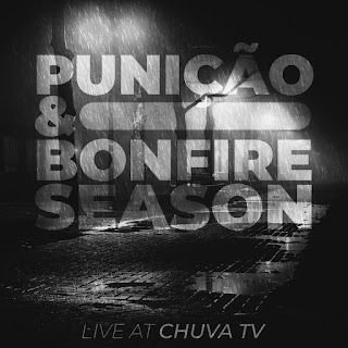 Punição & Bonfire Season – Live At Chuva TV