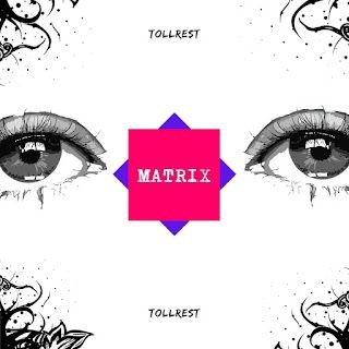 Tollrest – Matrix