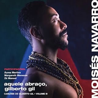 Moisés Navarro – Aquele Abraço, Gilberto Gil, Vol. III
