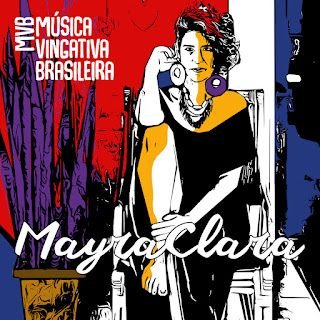 Mayra Clara – Mvb – Música Vingativa Brasileira