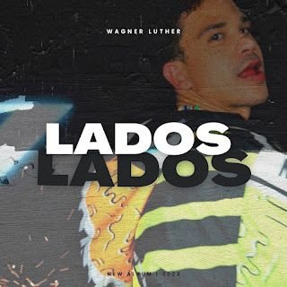 Wagner Luther – Lados