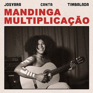 Mandinga Multiplicação – Josyara canta Timbalada