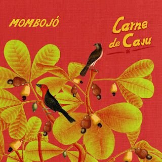 Mombojó – Carne de Caju