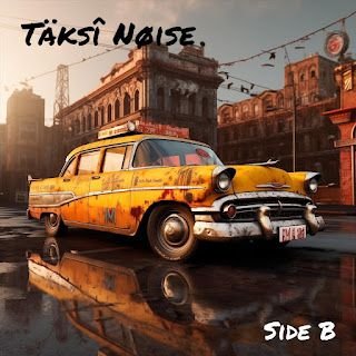 Taksi Noise – Side B
