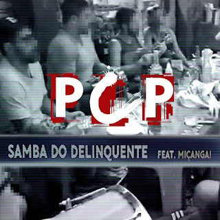 Partido da Classe Perigosa – Samba do delinquente