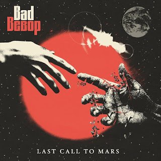 Bad Bebop – Last Call to Mars