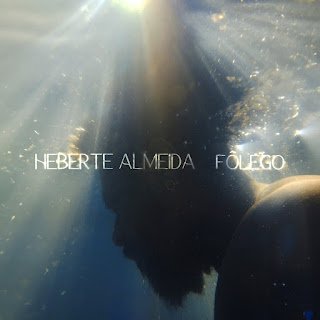 Heberte Almeida – Fôlego