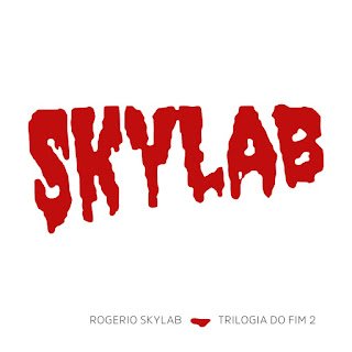 Rogério Skylab – Trilogia do Fim 2