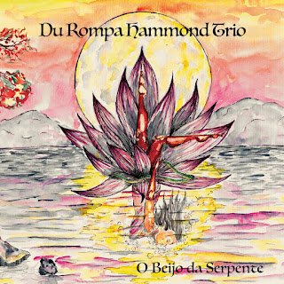 Du Rompa Hammond Trio – O Beijo da Serpente