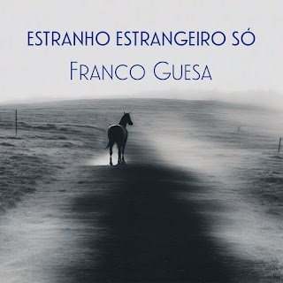 Franco Guesa – Estranho estrangeiro só