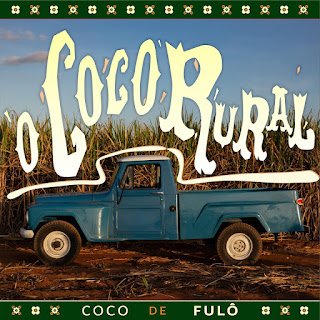 Coco de Fulô – O Coco Rural