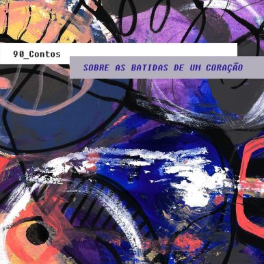 90 Contos – Sobre as Batidas de um Coração