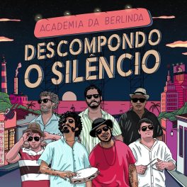 Academia da Berlinda – Descompondo o Silêncio