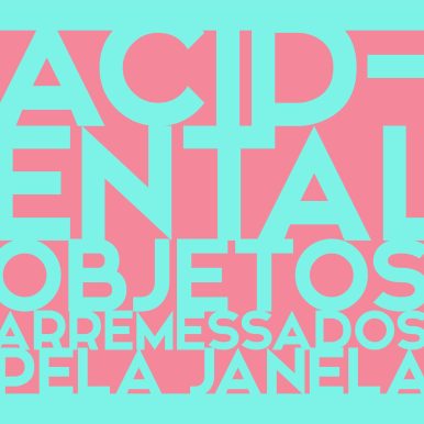 Acidental – Objetos Arremessados Pela Janela