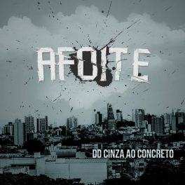 Afoite – Do Cinza ao Concreto