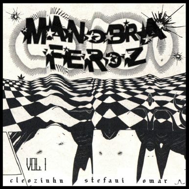 akaStefani, Cleozinhu, Omar – Manobra Feroz Vol. 1