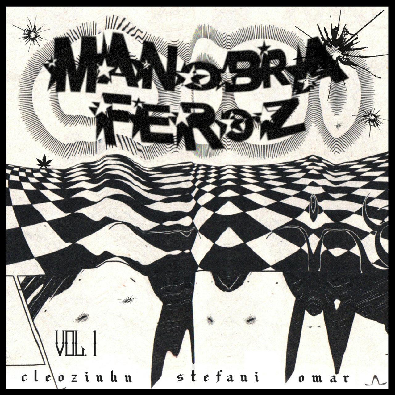 akaStefani, Cleozinhu, Omar – Manobra Feroz Vol. 1