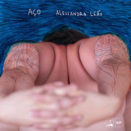 Alessandra Leão – Aço EP