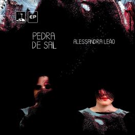 Alessandra Leão – Pedra de Sal EP