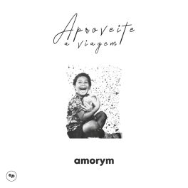 Amorym – Aproveite a viagem