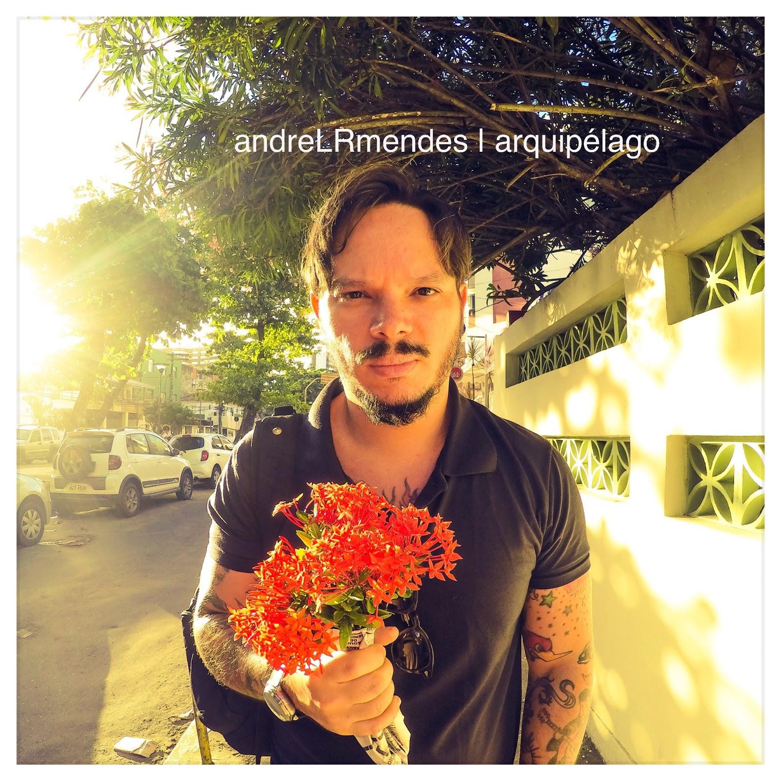 André L R Mendes – Arquipélago