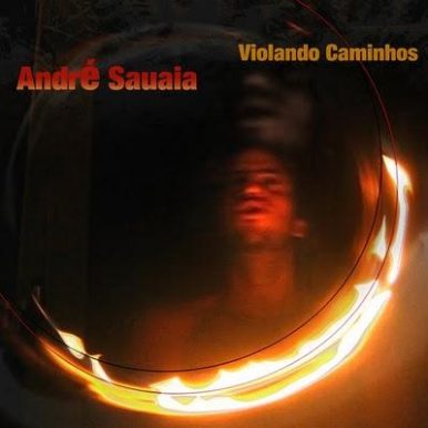 André Sauaia – Violando Caminhos
