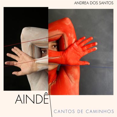 Andréa dos Santos – Aindê – Cantos de Caminhos