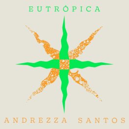 Andrezza Santos – Eutrópica