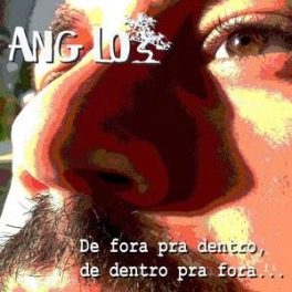 Ang Lo – De Fora pra Dentro, de Dentro pra Fora