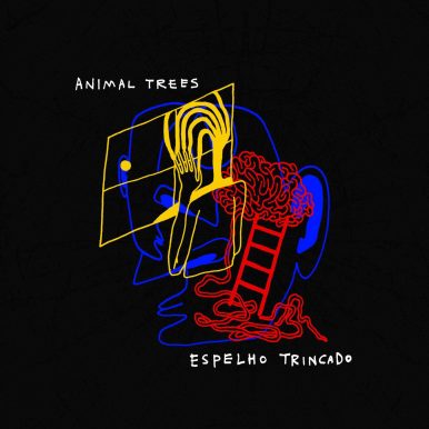 Animal Trees – Espelho Trincado