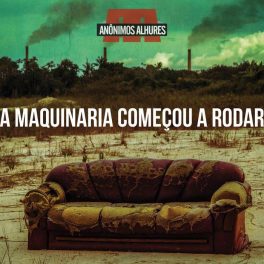 Anônimos Alhures – A Maquinaria Começou a Rodar