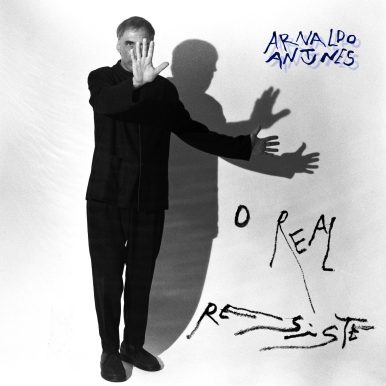 Arnaldo Antunes – O Real Resiste
